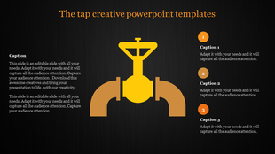 Creative PowerPoint template featuring a yellow tap and pipe illustration, with captions on a dark backdrop.
