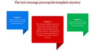 Text message PowerPoint template with blue, red, and green speech bubble designs with captions and placeholder text.