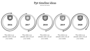 Timeline ideas PPT template with five grey circular shapes from 2016 to 2020, each featuring a business related icon.