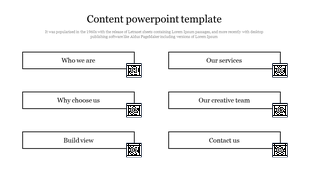 Content PPT slide with six sections Who we are, Why choose us, Build view, Our services, Our creative team, and Contact us.