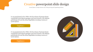 Creative slide with a title at the top, followed by two captions and a circular image of a pencil and ruler on the right.