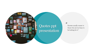 PPT slide showcasing a collection of inspirational quotes displayed on a wall, with circular areas for quotes and titles.