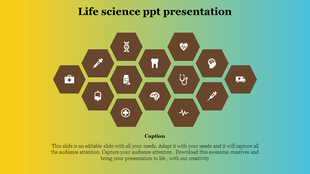 Life science PowerPoint slide featuring hexagonal icons related to medical science, such as DNA, syringe, and stethoscope.
