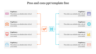 A pros and cons PPT template with icons and caption sections for each point with a check and cross on a white backdrop.