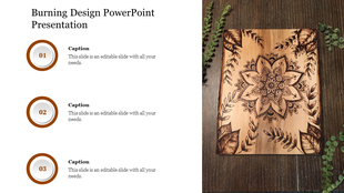 Slide featuring a decorative wood burned floral design, with three numbered captions on the left in brown accents.