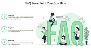 FAQ slide featuring three captions on the left with green arrow icons and a large text in the center.