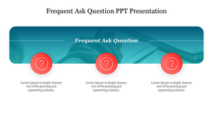 Frequent ask question slide with a blue gradient banner and three red question mark icons with text below.