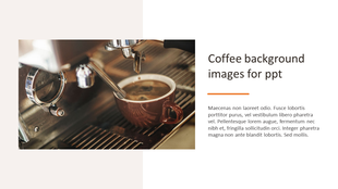 Coffee slide with an espresso machine pouring into a brown cup on the left and placeholder text with an orange underline.