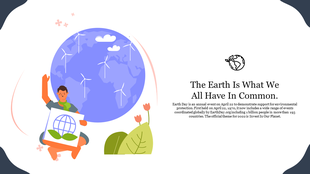 Earth day themed slide with an illustration of a person holding a globe symbol, surrounded by wind turbines and green plants.