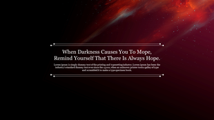 A visually striking slide featuring a dark aesthetic background with a motivational quote about hope amidst darkness.