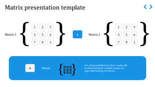 Matrix presentation with two 3x3 matrices with a plus symbol, followed by an equal sign and the result on a blue bar below.
