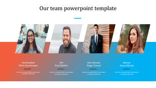 Our team PowerPoint template features four team members with their titles and names on a gradient backdrop.