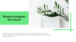 Modern slide with a light green banner reading modern template download beside a photo of green leaves in white decor.