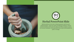 A green themed slide about herbal medicine with a mortar and pestle, symbolizing traditional medicinal practices.