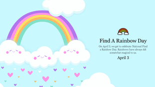 Whimsical rainbow scene with cheerful clouds and heart-shaped raindrops, highlighting April 3 as Find a Rainbow Day.