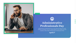 Administrative Professionals day slide featuring a man on the phone at his desk, with text on the observance on April 27.
