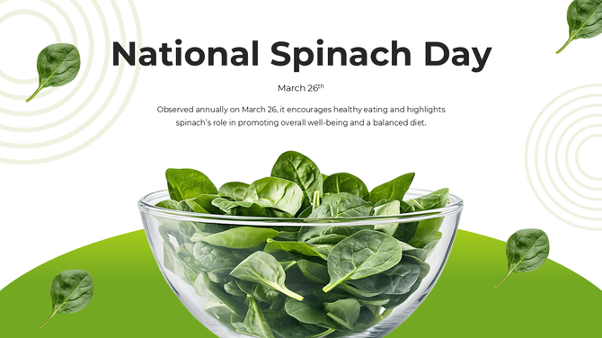 National Spinach Day slide with fresh spinach in a glass bowl, green leaves, white background, and health benefits.
