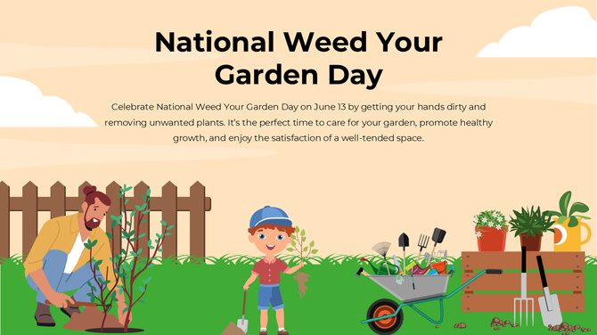 National Weed Your Garden Day graphic with man and child gardening near a fence with tools and plants.