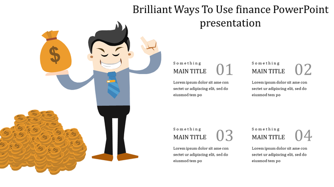 Finance themed slide featuring an animated businessman holding a money bag, with a pile of coins and four numbered sections.