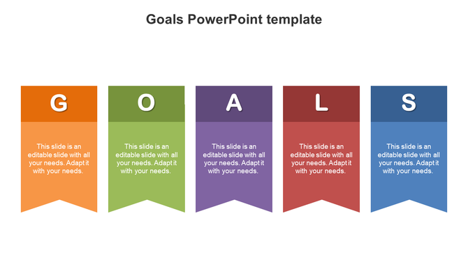 Goals slide with five downward pointing flags, each with a bold white letter and editable caption on a colorful background.