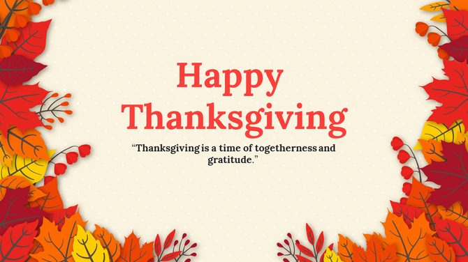 Thanksgiving greeting with vibrant autumn leaves framing the text  and an inspirational quote about gratitude.