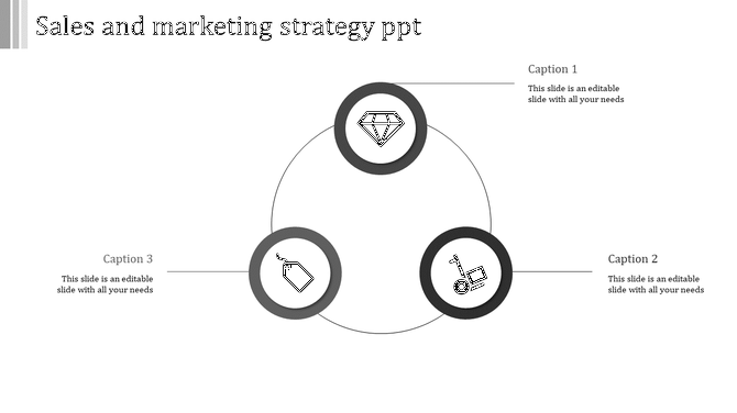 Monochrome sales and marketing strategy slide with three circular icons, in a triangular formation, each linked to captions.