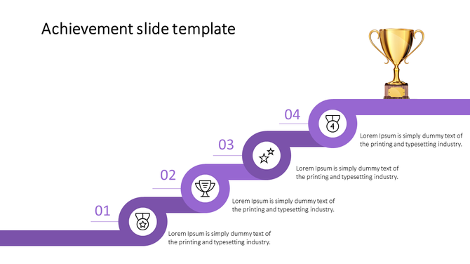Achievement slide  with a gold trophy, four purple steps with icons and numbers 01-04, and placeholder text areas.