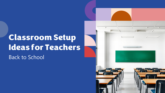Best Classroom Setup Ideas For Teachers Back To School PPT