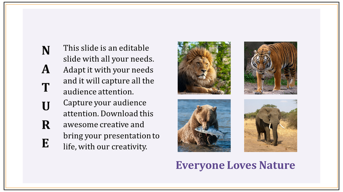 Nature themed PowerPoint slide featuring text on the left and images of a lion, tiger, bear, and elephant on the right.