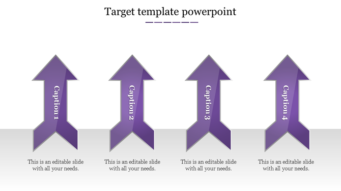 Target template infographic with four upright purple arrows, each containing a caption, arranged in a horizontal sequence.