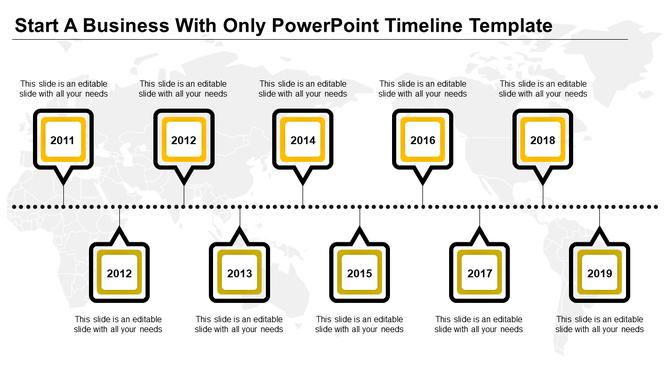 Timeline PPT slide showing years from 2011 to 2019, with yellow boxes connected by a dotted line, with a global map behind.