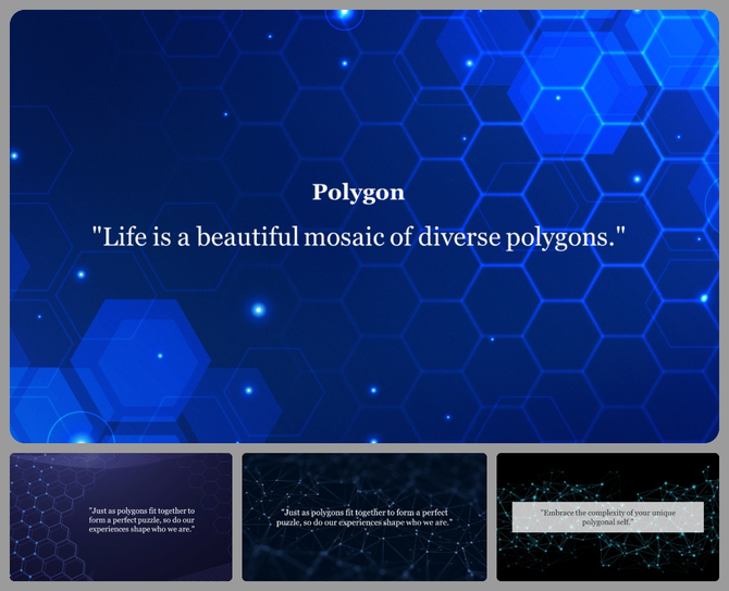 Polygon themed PowerPoint slides with blue hexagonal shapes and a motivational quote about life's diverse polygons.