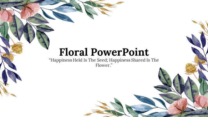 A charming floral themed slide featuring a quote surrounded by watercolor illustrations of leaves and flowers.