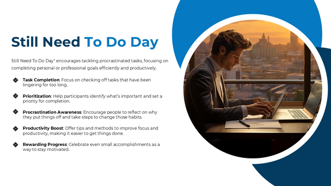 Presentation slide on Still Need To Do Day with focus on task completion, prioritization, and productivity improvement.