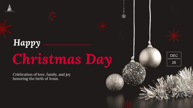 Christmas Day Holiday slide with silver hanging baubles, red snowflakes, and bold text highlighting the festive season’s joy.