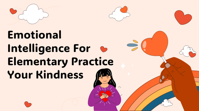 Emotional Intelligence For Elementary Practice Your Kindness