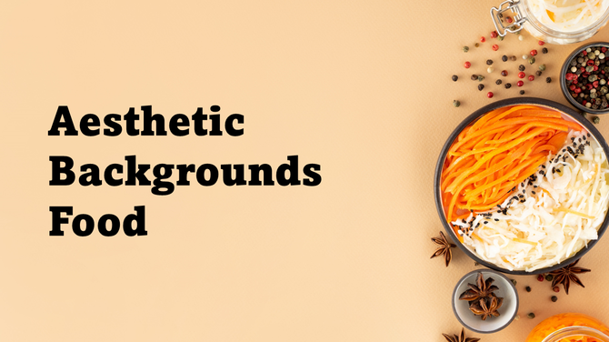 Aesthetic Backgrounds Food PowerPoint And Google Slides