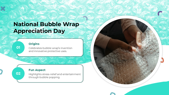 National Bubble Wrap Appreciation Day slides with turquoise theme, circular visuals, and focus on fun and origins.