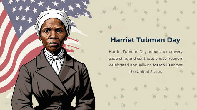 Harriet Tubman Day honors her bravery, leadership, and freedom fight, with an American flag background and stars.