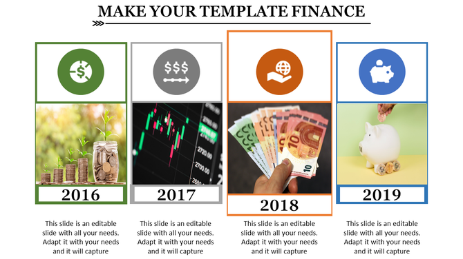 Finance themed PowerPoint slide showing four years with icons and images related to money and investment.