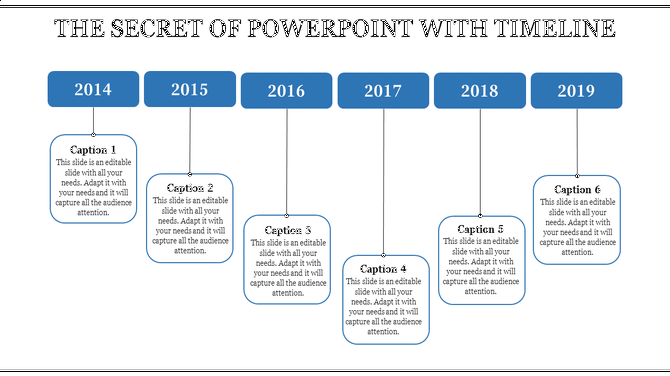 Timeline slide showing six years from 2014 to 2019 in blue boxes, each with captions below connected by lines.