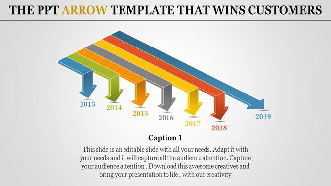 PowerPoint arrow template showing a colorful, multi directional arrow with years 2013 to 2019, each labeled with a caption.