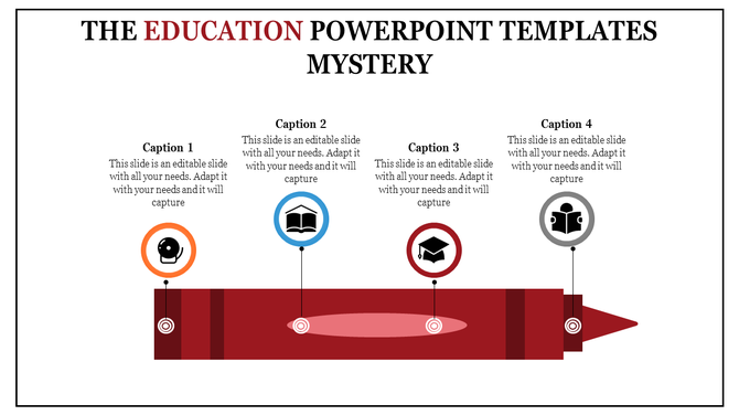 Education themed slide with four captions connected to icons above a red pencil graphic, arranged horizontally.