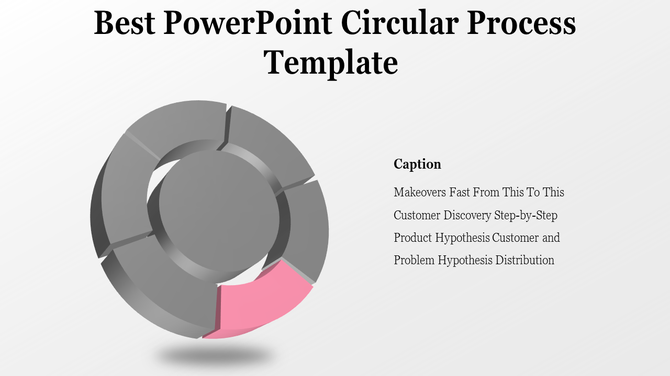 Gray circular process PowerPoint template highlighting one pink segment for emphasis, with accompanying caption text.
