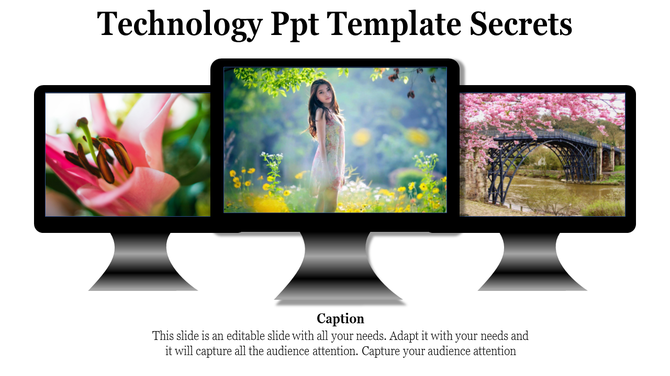 Technology slide with three monitors showing diverse images: flowers, a portrait, and a scenic bridge.