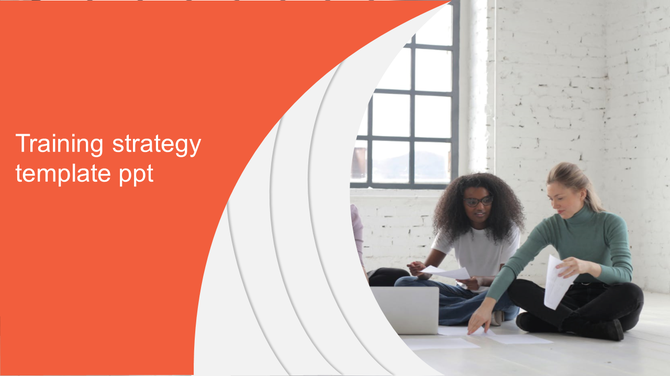 Training strategy slide with a bold orange design on the left and two people reviewing papers on the right.