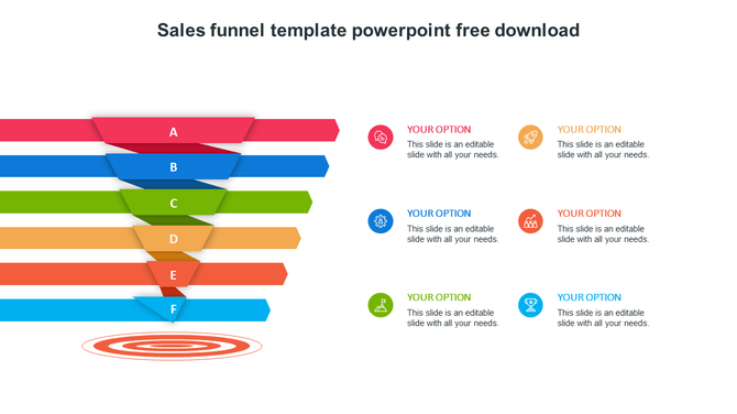 Colorful sales funnel with six angled segments leading to a target icon, each layer labeled A–F and linked to option captions.