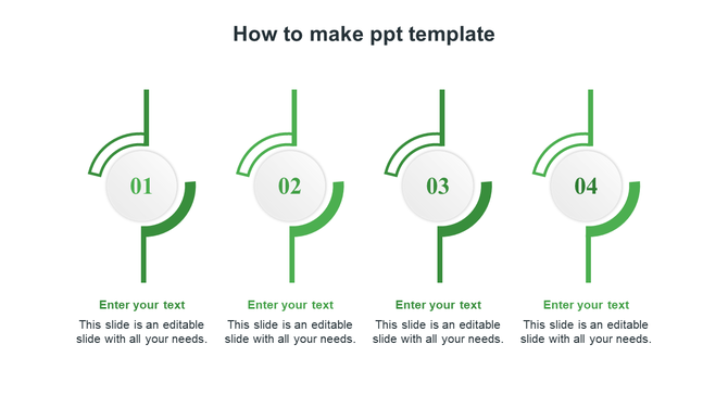 How to make slide featuring four white step circles with green arcs and vertical divider, each paired with text placeholders.
