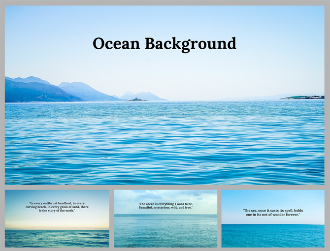 Ocean background slides featuring a tranquil blue sea with distant mountains and inspirational quotes.
