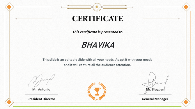 Slide displaying certificate at the top, awarded to Bhavika, with decorative elements and signatures from company officials.
